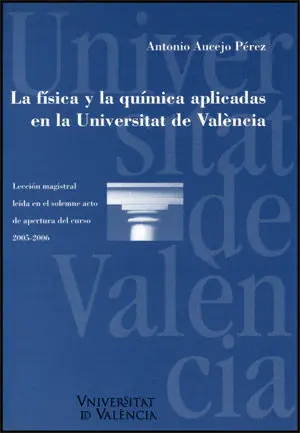 La Física y la Química Aplicadas en la Universidad de Valencia