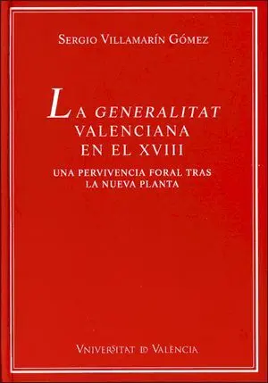 La Generalitat Valenciana en el Xviii