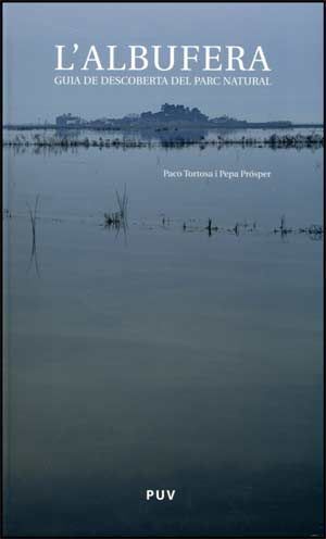 L'ALBUFERA. GUIA DE DESCOBERTA DEL PARC NATURAL