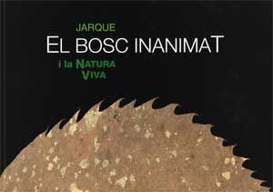 EL BOSC INANIMAT I LA NATURA VIVA