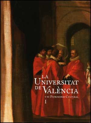 LA UNIVERSITAT DE VALÈNCIA Y SU PATRIMONIO CULTURAL