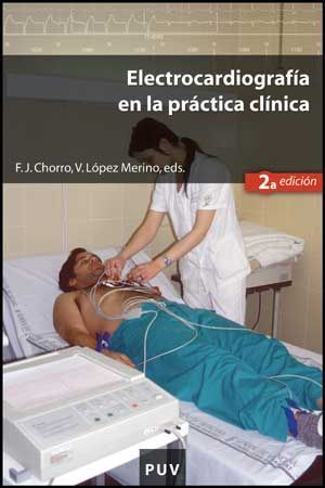 ELECTROCARDIOGRAFÍA EN LA PRÁCTICA CLÍNICA (2ª ED.)