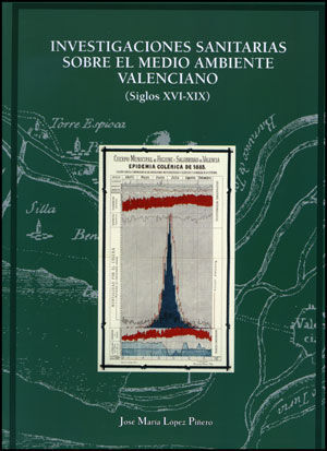 INVESTIGACIONES SANITARIAS SOBRE EL MEDIO AMBIENTE VALENCIANO (SIGLOS XVI-XIX)