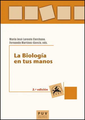 La Biología en Tus Manos, 2A Ed.