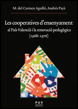 Les Cooperatives D'ensenyament Al País Valencià I la Renovació Pedagògica (1968-