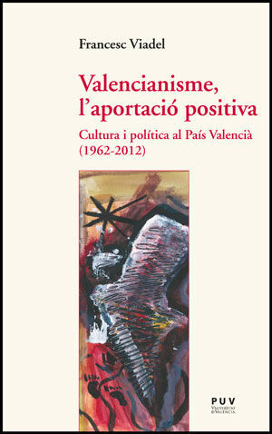 VALENCIANISME, L'APORTACIÓ POSITIVA