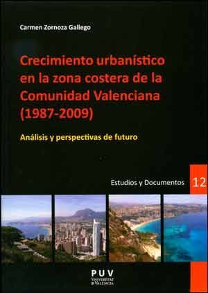 CRECIMIENTO URBANÍSTICO EN LA ZONA COSTERA DE LA COMUNIDAD VALENCIANA (1987-2009