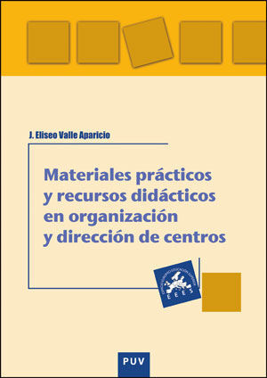 MATERIALES PRÁCTICOS Y RECURSOS DIDÁCTICOS EN ORGANIZACIÓN Y DIRECCIÓN DE CENTRO