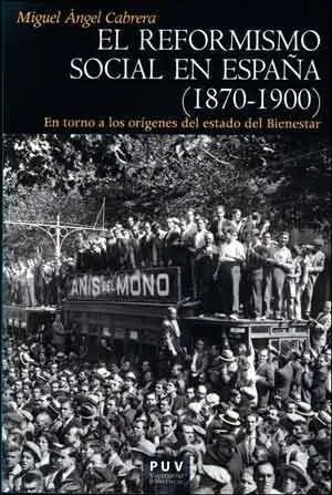 El Reformismo Social en España (1870-1900)