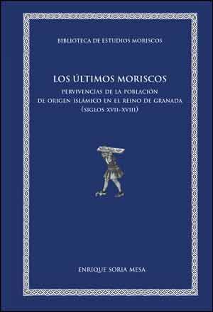 LOS ÚLTIMOS MORISCOS