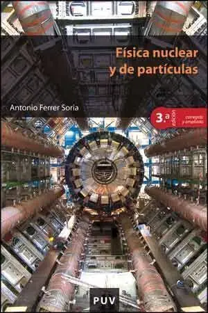 Física Nuclear y de Partículas (3ª Edición Corregida y Ampliada)
