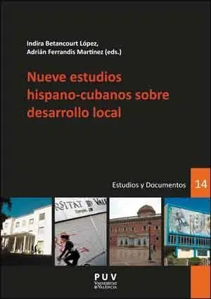 Nueve Estudios Hispano-Cubanos Sobre Desarrollo Local
