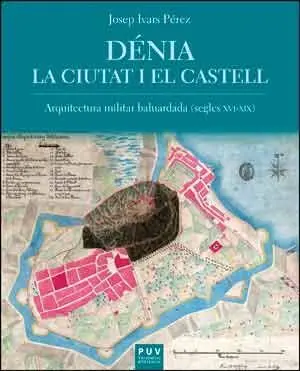 Dénia. La Ciutat I el Castell