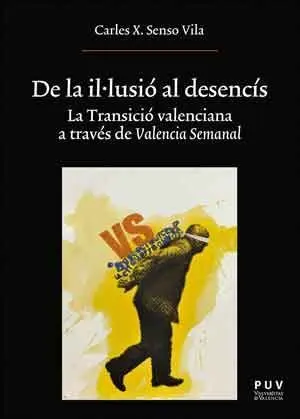 De la Il·lusió Al Desencís
