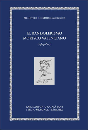 EL BANDOLERISMO MORISCO VALENCIANO