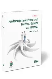 Fundamentos de Derecho Civil. Fuentes y Derecho de la Persona