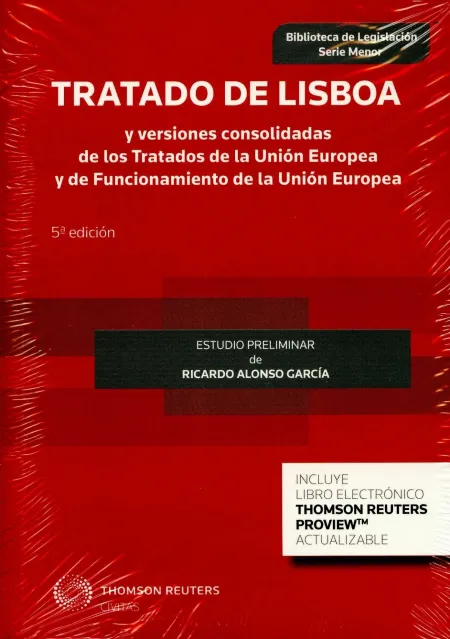 Tratado de Lisboa y Versiones Consolidadas de los Tratados de la Unión Europea y