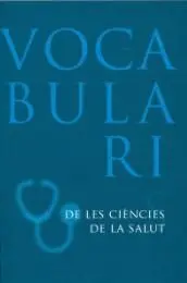 Vocabulari de les Ciències de la Salut