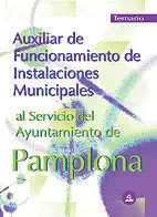 Auxiliar de Funcionamiento de Instalaciones Municipales Al Servicio del Ayuntami