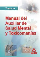 Manual de los Auxiliares de Salud Mental y Toxicomanias. Temario