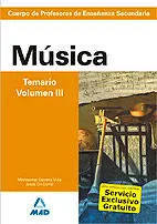 Cuerpo de Profesores de Enseñanza Secundaria. Música. Temario. Volumen Iii