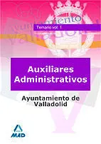 Auxiliares Administrativos del Ayuntamiento de Valladolid. Temario. Volumen I