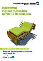 Atención Sociosanitaria a Personas en el Domicilio. Higiene y Atención Sanitaria