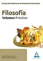 Cuerpo de Profesores de Enseñanza Secundaria, Filosofía. Volumen Práctico