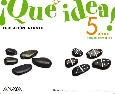 ¡Qué Idea! 5 Años. Primer Trimestre.