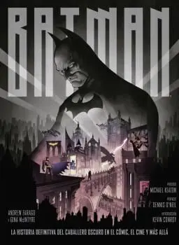 Batman: la Historia Definitiva del Caballero Oscuro en el Cómic, el Cine y Más a