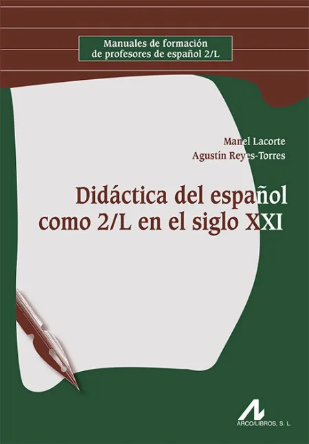 Didáctica del Español Como 2/L en el Siglo Xxi