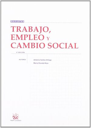 TRABAJO , EMPLEO Y CAMBIO SOCIAL