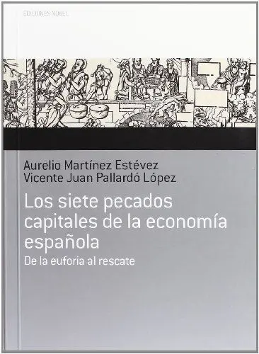 Los Siete Pecados Capitales de la Economía Española