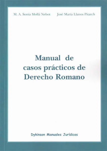 Manual de Casos Prácticos de Derecho Romano