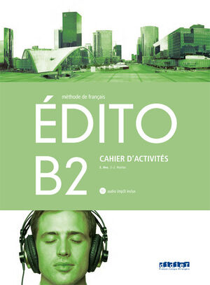 EDITO B2 EXERCICES+CD ED.18