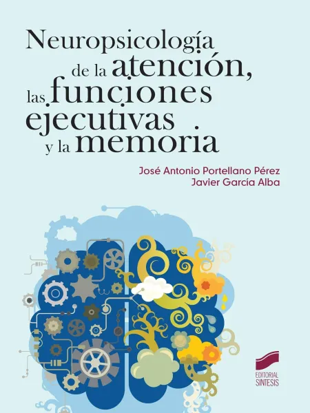 Neuropsicología de la Atención, las Funciones Ejecutivas y la Memoria