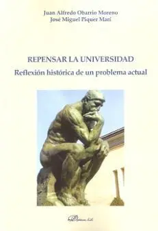 Repensar la Universidad. Reflexión Histórica de un Problema Actual