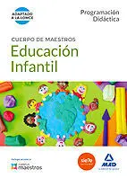 Cuerpo de Maestros Educación Infantil. Programación Didáctica