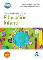 Cuerpo de Maestros Educación Infantil. Secuencia de Unidades Didácticas Desarrol