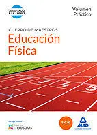 Cuerpo de Maestros Educación Física. Volumen Práctico