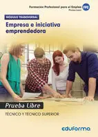 Empresa e Iniciativa Emprendedora. Pruebas Libres para la Obtención del Título D