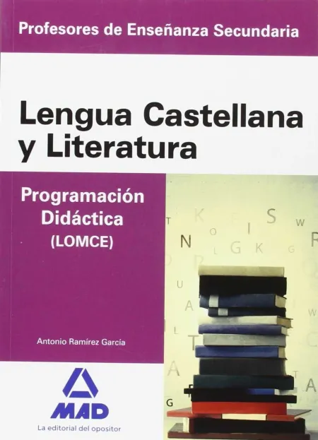 Cuerpo de Profesores de Enseñanza Secundaria. Lengua Castellana y Literatura. Pr