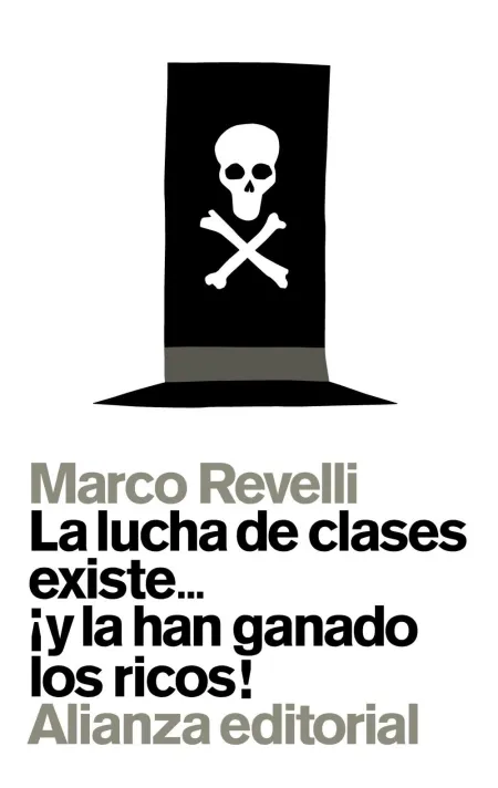 La Lucha de Clases Existe... ¡Y la Han Ganado los Ricos!
