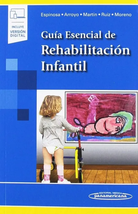 Guía Esencial de Rehabilitación Infantil (Incluye Versión Digital)