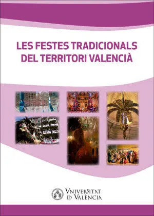 Les Festes Tradicionals del Territori Valencià