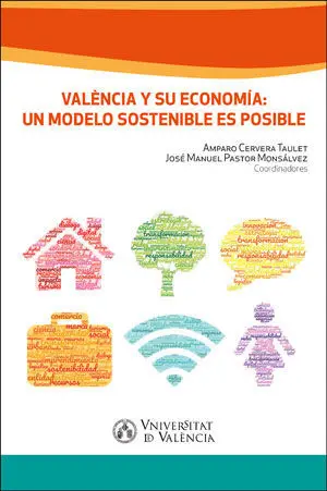 Valencia y Su Economía: un Modelo Sostenible Es Posible
