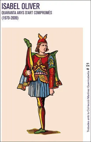 Isabel Oliver. Quaranta Anys D'art Compromès (1970-2009)