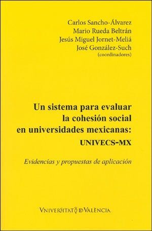 UN SISTEMA PARA EVALUAR LA COHESIÓN SOCIAL EN UNIVERSIDADES MEXICANAS: UNIVECS-M