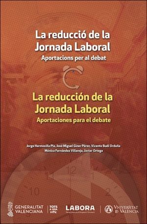 LA REDUCCIÓ DE LA JORNADA LABORAL. APORTACIONS PER AL DEBAT. / LA REDUCCIÓN DE L