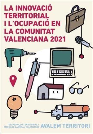 LA INNOVACIÓ TERRITORIAL I LA OCUPACIÓ EN LA COMUNITAT VALENCIANA 2021